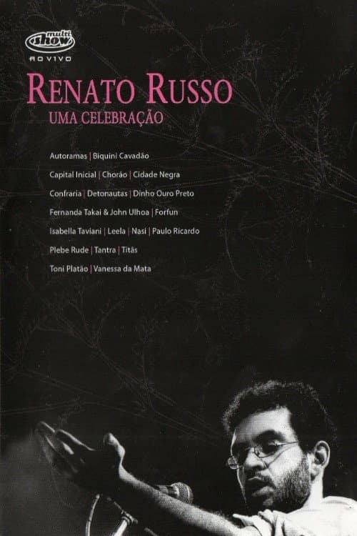 Постер: Multishow Ao Vivo: Renato Russo - Uma Celebração