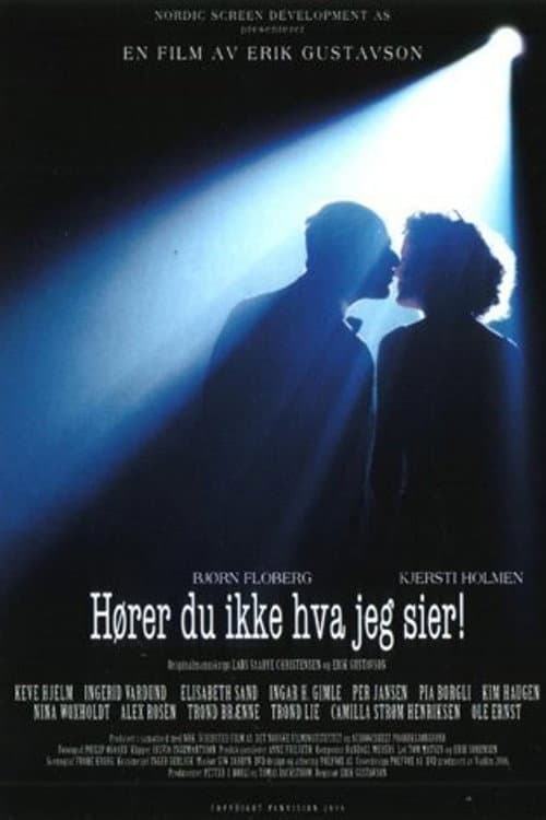 Постер: Hører du ikke hva jeg sier!