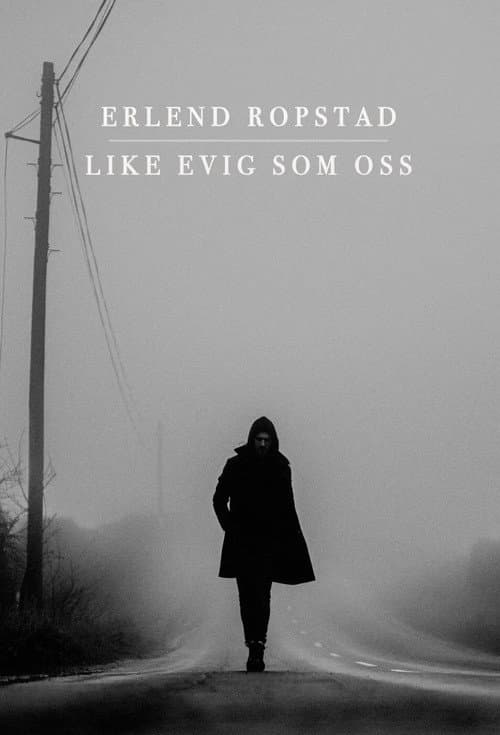 Постер: Like evig som oss – Erlend Ropstad