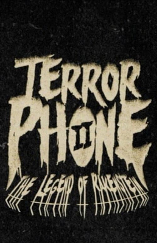 Постер: Terror Phone II: The Legend of Rakenstein