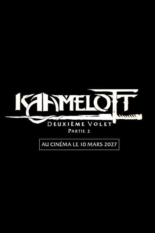 Постер: Kaamelott : Deuxième Volet, partie 2