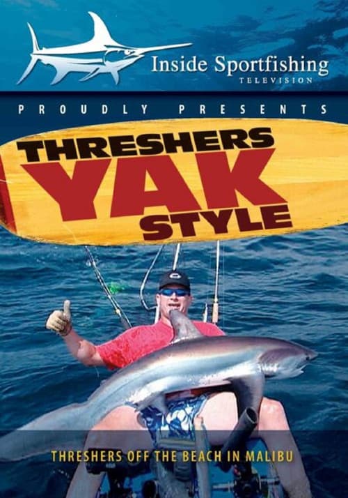 Постер: Inside Sportfishing: Threshers Yak Style
