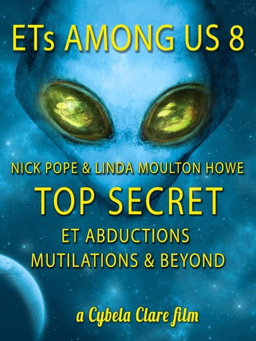 Постер: ETs Among Us 8: TOP SECRET - Abductions, Mutilations & Beyond