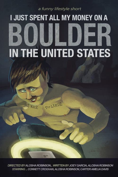 Постер: I Just Spent All My Money On A Boulder In The United States