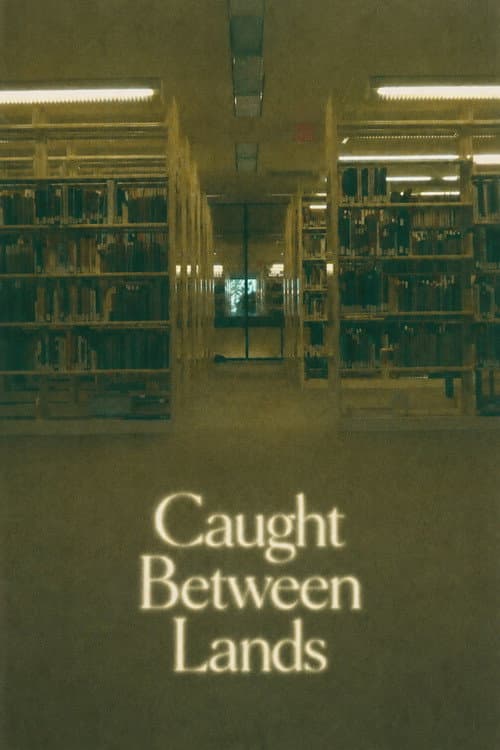 Постер: Caught Between Lands