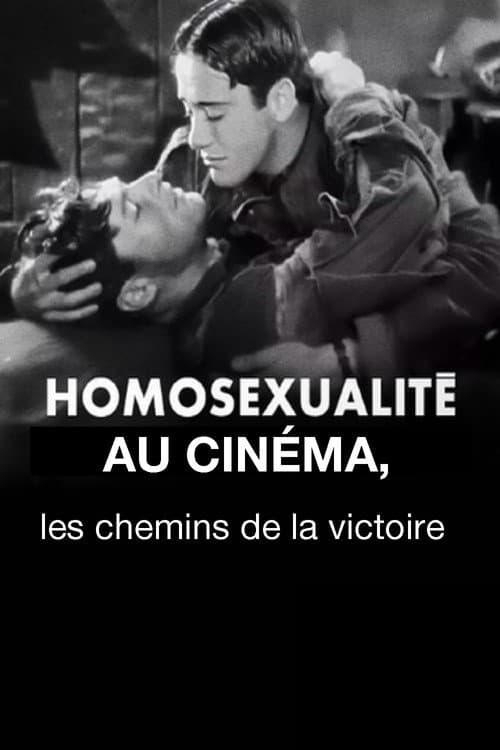 Постер: Homosexualité au cinéma, les chemins de la victoire
