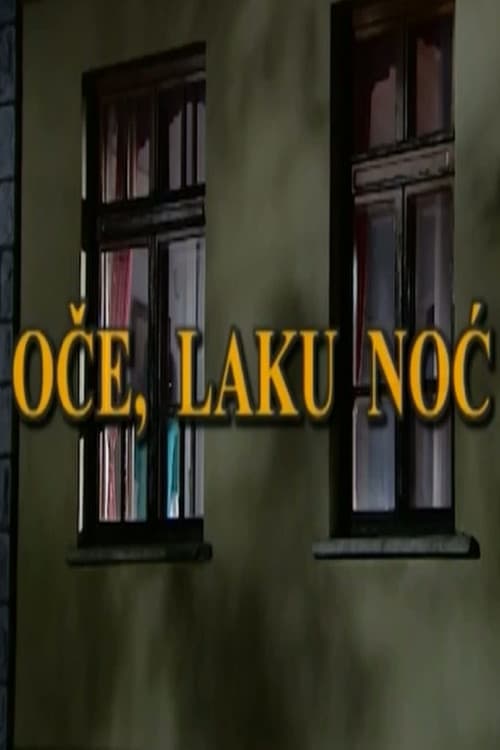 Постер: Oče laku noć