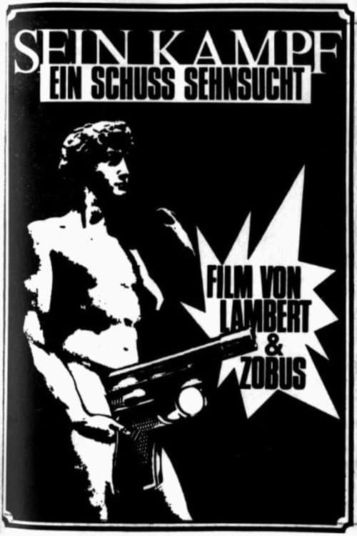 Постер: Ein Schuß Sehnsucht - Sein Kampf