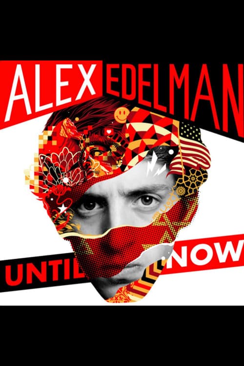 Постер: Alex Edelman: Until Now