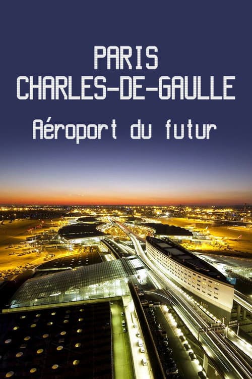 Постер: Paris-Charles-de-Gaulle : Aéroport du futur