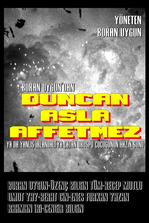 Постер: Duncan Asla Affetmez