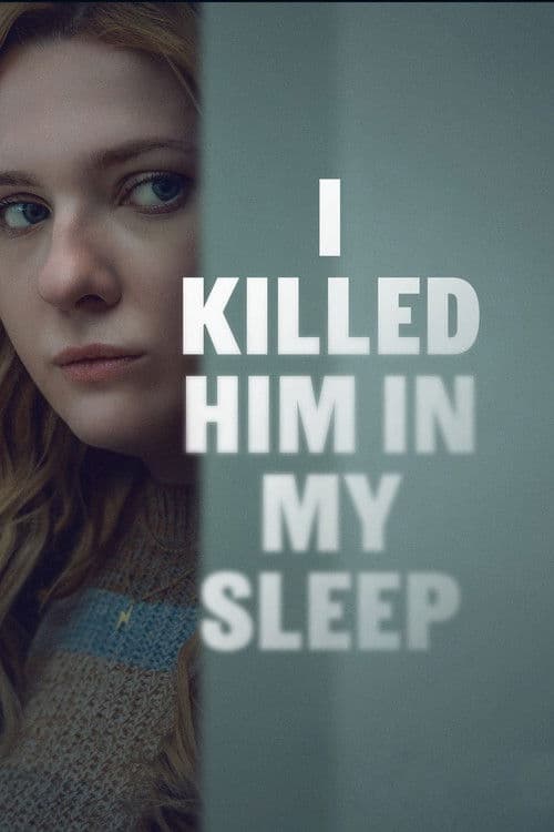 Постер: I Killed Him in My Sleep