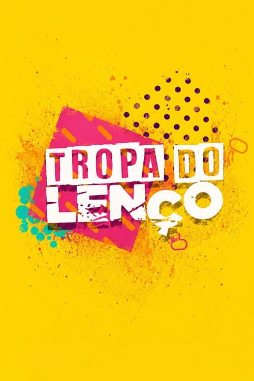 Постер: Tropa do Lenço
