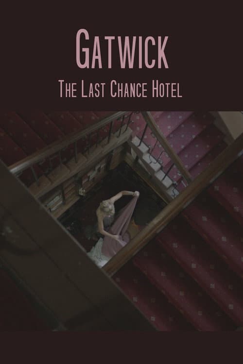 Постер: Gatwick - The Last Chance Hotel