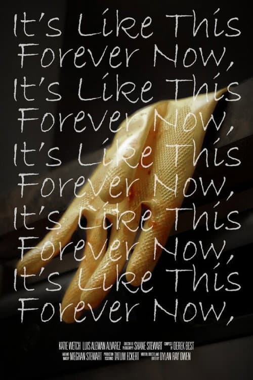 Постер: It’s Like This Forever Now