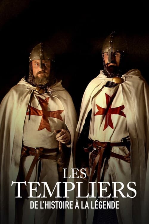 Постер: Les Templiers : De l'histoire à la légende