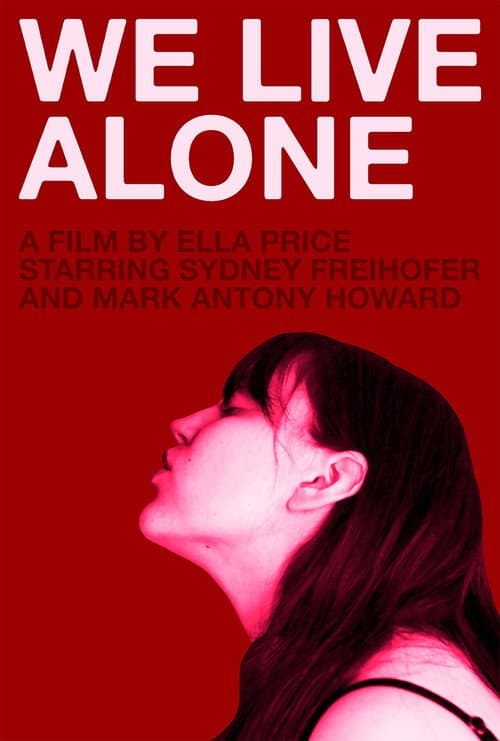 Постер: We Live Alone