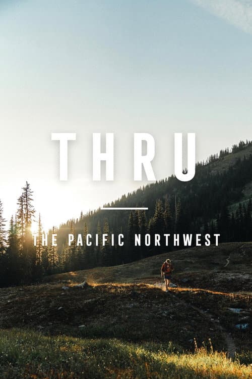 Постер: THRU: The Pacific Northwest