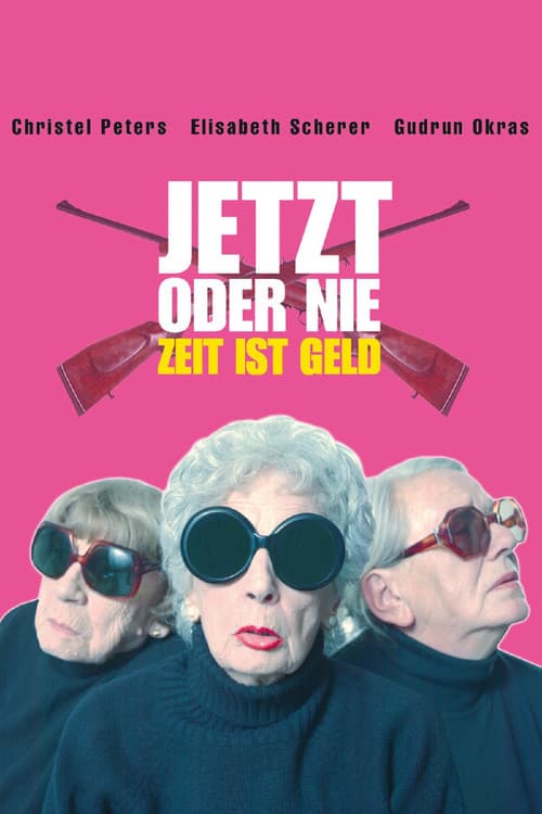 Постер: Jetzt oder nie - Zeit ist Geld!