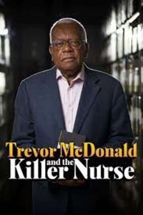 Постер: Trevor McDonald and the Killer Nurse