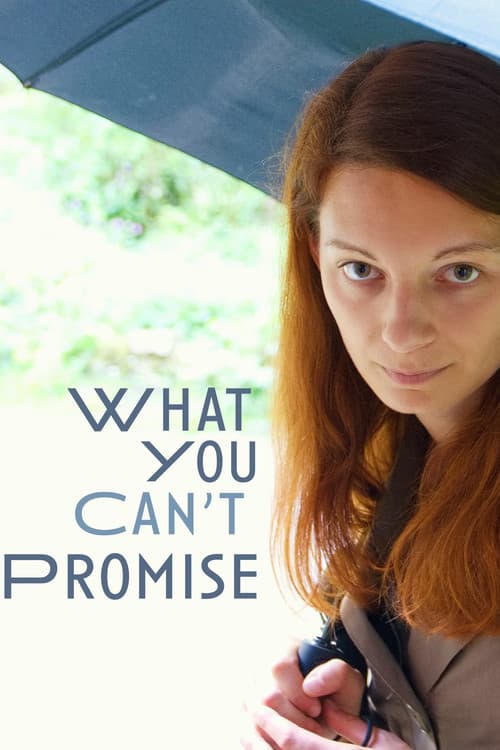 Постер: What You Can't Promise