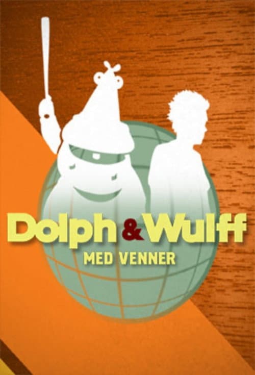 Постер: Dolph & Wulff med venner