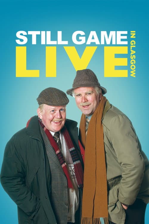 Постер: Still Game: Live in Glasgow