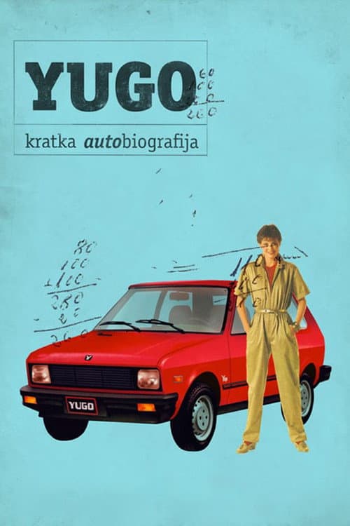 Постер: Yugo: Kratka autobiografija