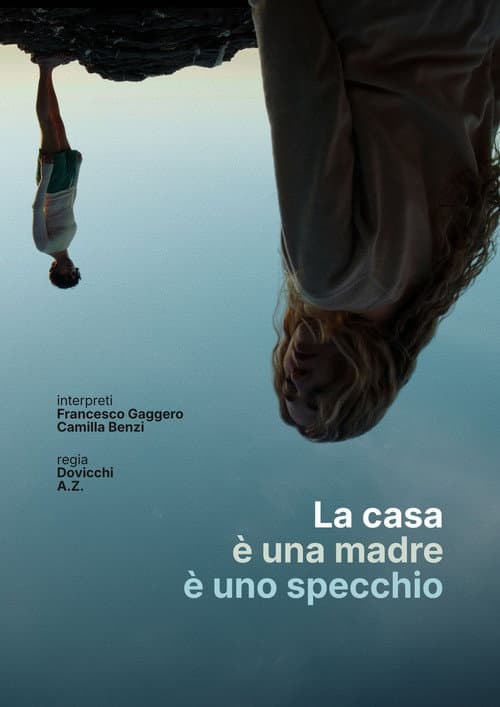Постер: La casa è una madre è uno specchio