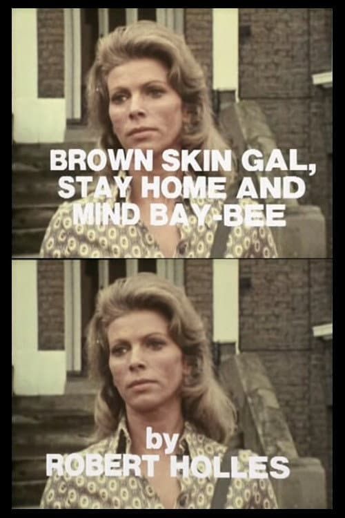 Постер: Brown Skin Gal, Stay Home and Mind Bay-Bee
