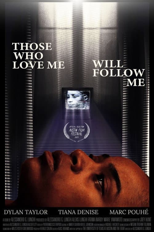 Постер: Those Who Love Me Will Follow Me