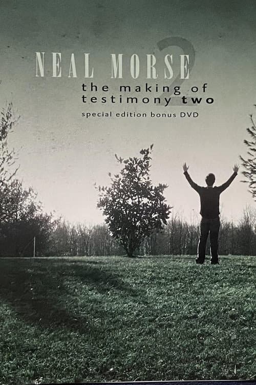 Постер: Neal Morse: The Making of Testimony Two