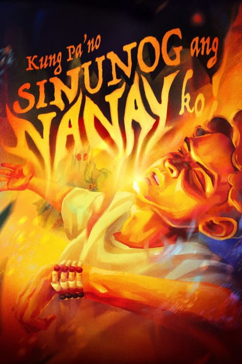 Постер: Kung Pa'no Sinunog ang Nanay Ko!