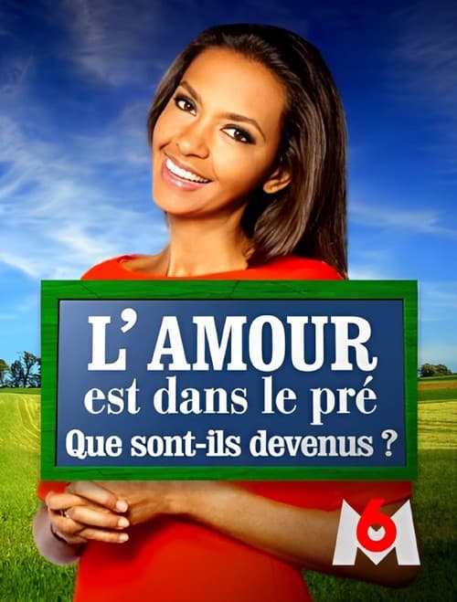 Постер: L'amour est dans le pré : que sont-ils devenus ?