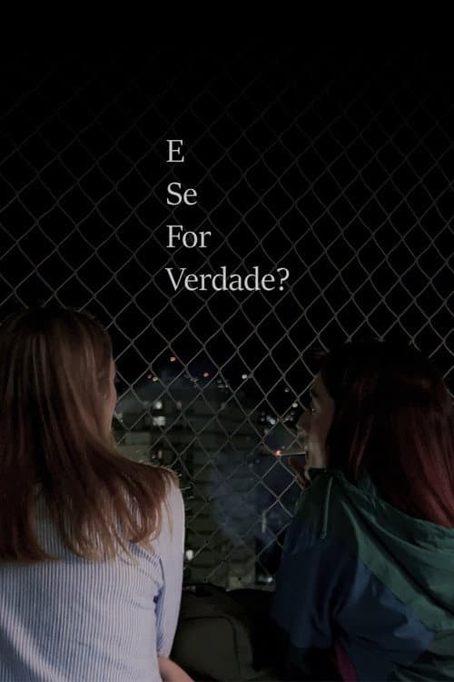 Постер: E Se For Verdade?