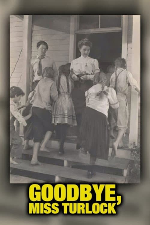 Постер: Goodbye, Miss Turlock