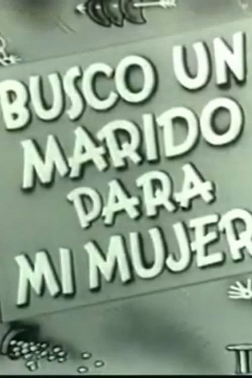 Постер: Busco un marido para mi mujer