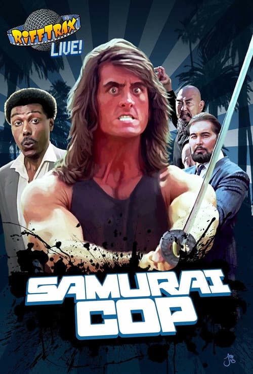 Постер: Rifftrax Live: Samurai Cop