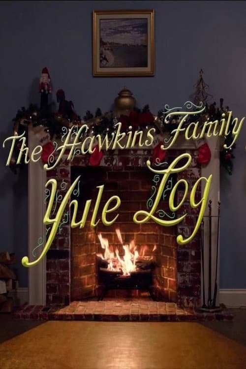 Постер: The Hawkins Family Yule Log