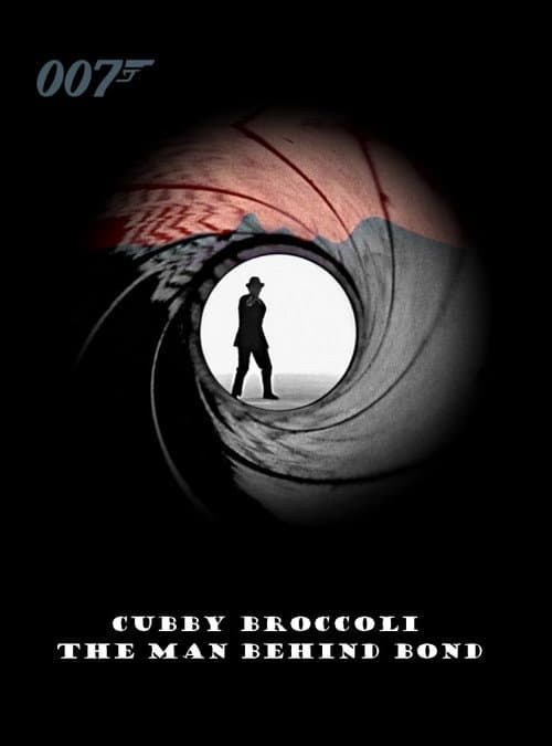 Постер: Cubby Broccoli: The Man Behind Bond