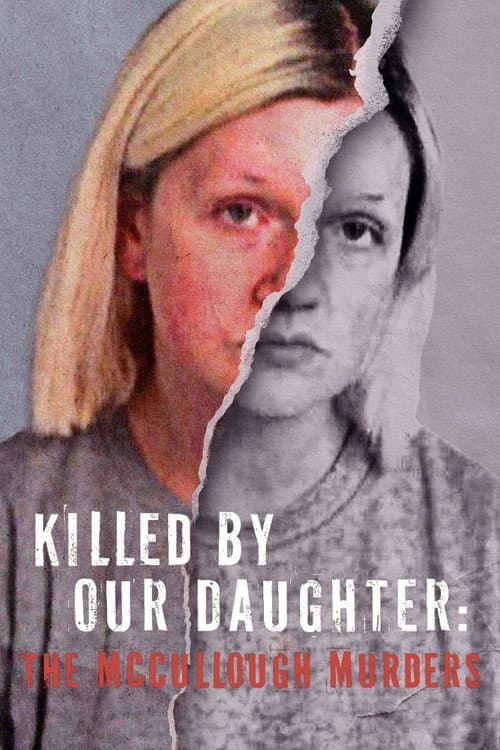 Постер: Killed by Our Daughter: The McCullough Murders