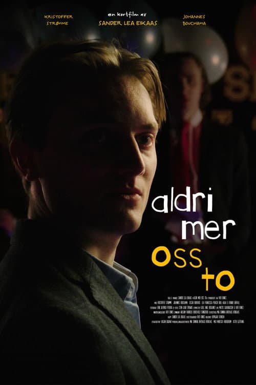 Постер: Aldri Mer Oss To