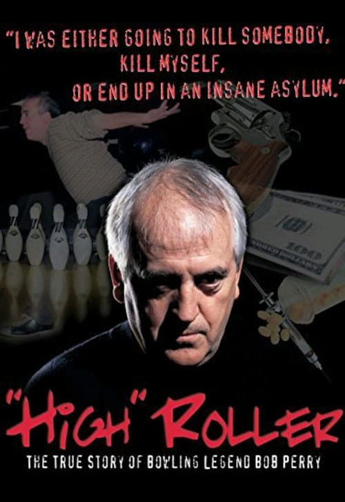 Постер: High Roller: The Bob Perry Story