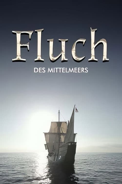 Постер: Fluch des Mittelmeers - Piraterie, Menschenraub und Sklaverei