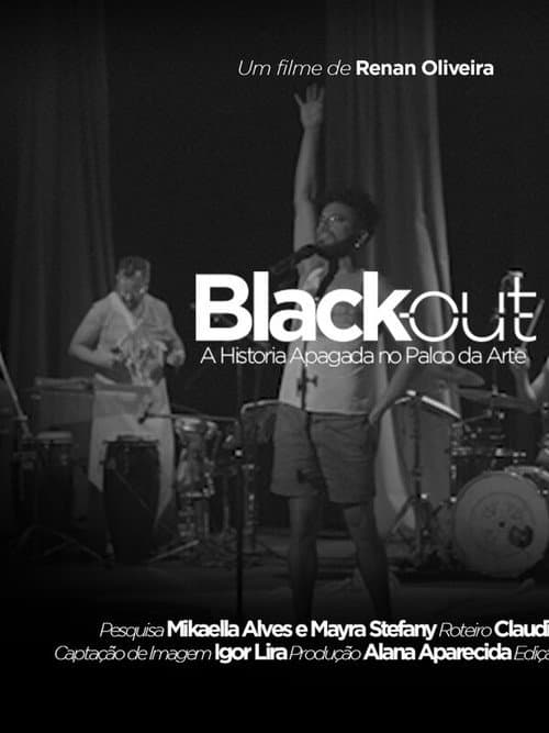 Постер: Black Out - A História Apagada no Palco da Arte