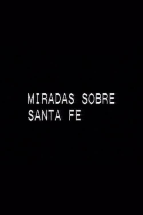 Постер: Miradas sobre Santa Fe