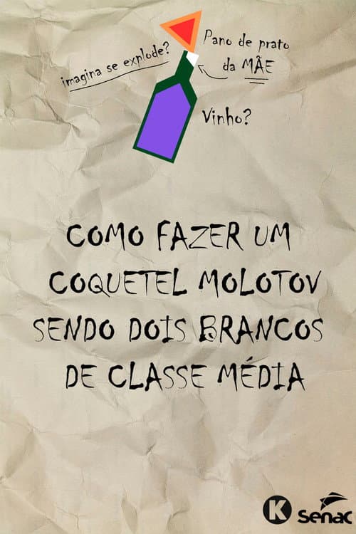 Постер: Como fazer um molotov sendo dois brancos de classe média