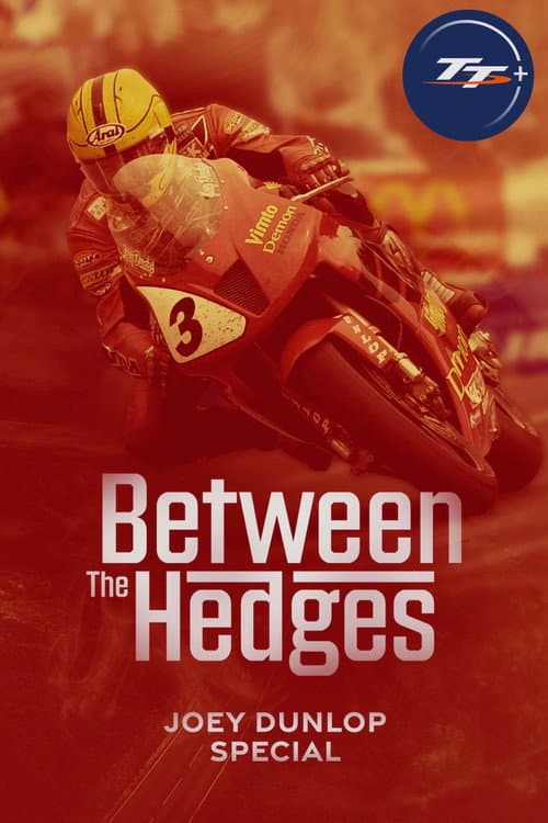 Постер: Between the Hedges - Joey Dunlop Special