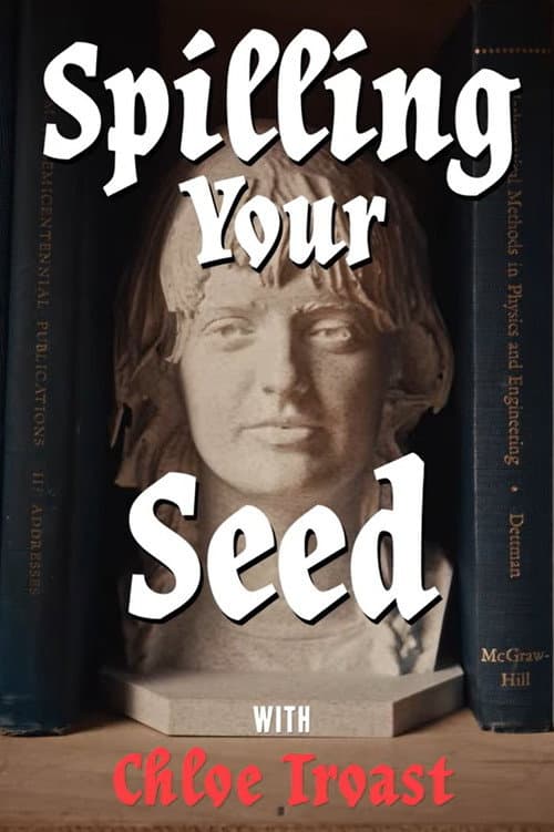 Постер: Spilling Your Seed