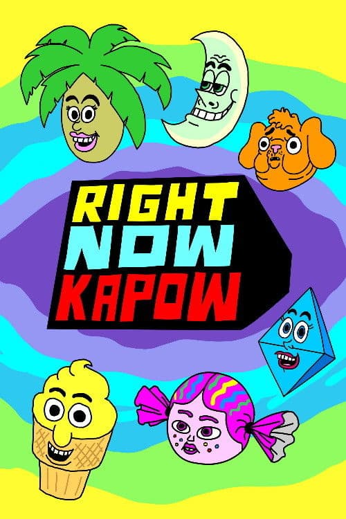 Постер: Right Now Kapow